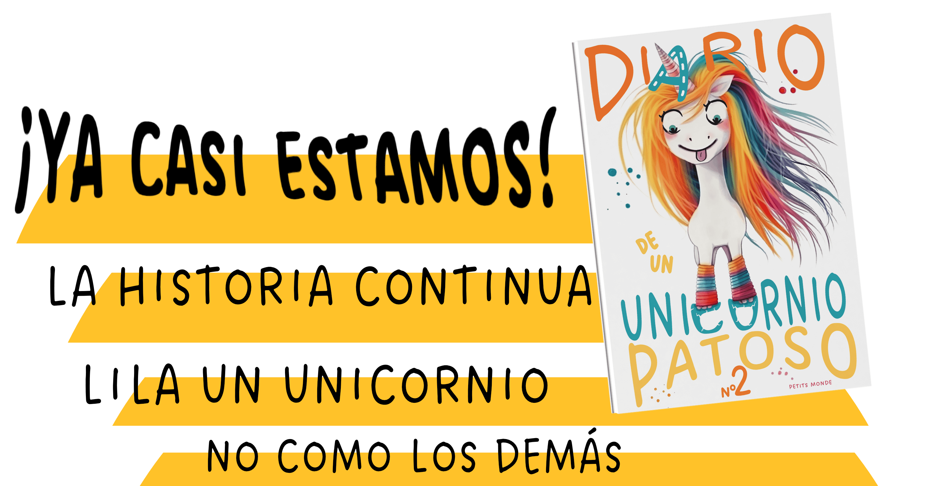 Diario de un unicornio patoso nº2: ¡Ya casi estamos! La historia continua, Lila un unicornio no como los demás.